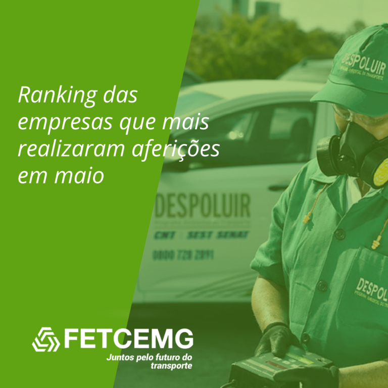 FETCEMG ANUNCIA O RANKING DE AFERIÇÕES DO DESPOLUIR DE MAIO