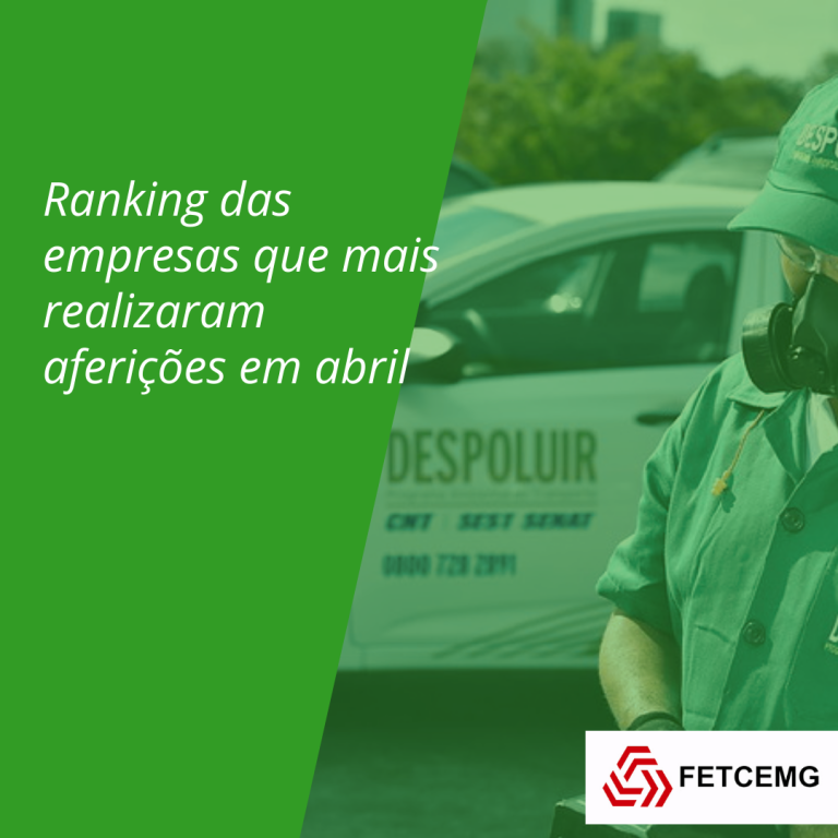 FETCEMG ANUNCIA O RANKING DE AFERIÇÕES DO DESPOLUIR DE ABRIL
