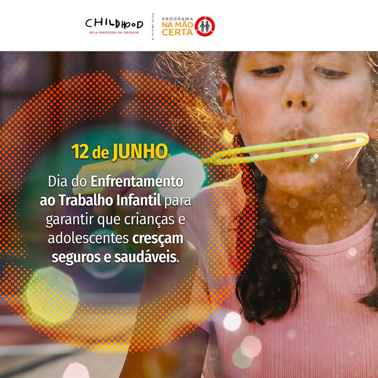 Dia do Enfrentamento ao Trabalho Infantil: para garantir que crianças e adolescentes cresçam seguros e saudáveis.