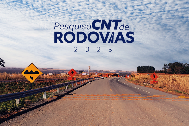 Pesquisa CNT de Rodovias 2023 reforça a importância de maior investimento na malha rodoviária