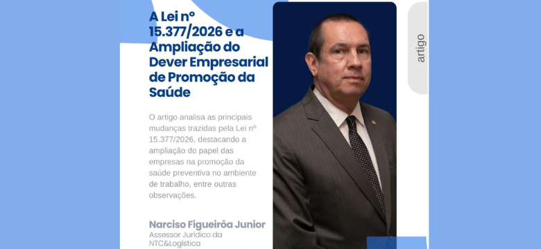 Artigo: A Lei nº 15.377/2026 e a Ampliação do Dever Empresarial de Promoção da Saúde