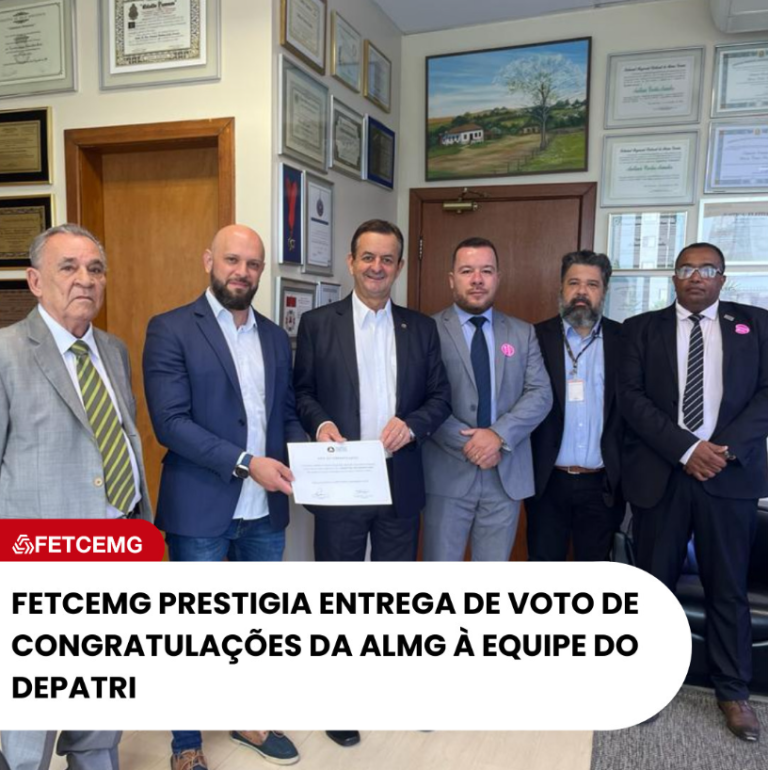 FETCEMG prestigia entrega de votos de congratulações da ALMG ao Depatri