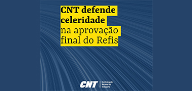 CNT defende celeridade no programa federal do Refis