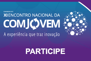 Ainda dá tempo de participar do XI Encontro Nacional da COMJOVEM