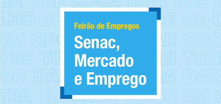 FEIRÃO DE EMPREGOS SENAC E SEDESE