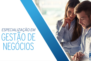 ESTÃO ABERTAS AS INSCRIÇÕES PARA A ESPECIALIZAÇÃO EM GESTÃO DE NEGÓCIOS EM BH