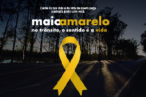 MAIO AMARELO: UMA CAMPANHA CONSTANTE