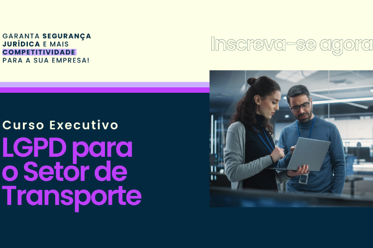 Prorrogadas as inscrições para a turma de BH do curso LGPD para o Setor de Transporte