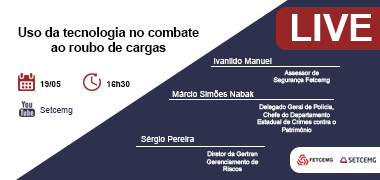 Fetcemg promove Live sobre o uso da tecnologia no combate ao roubo de cargas
