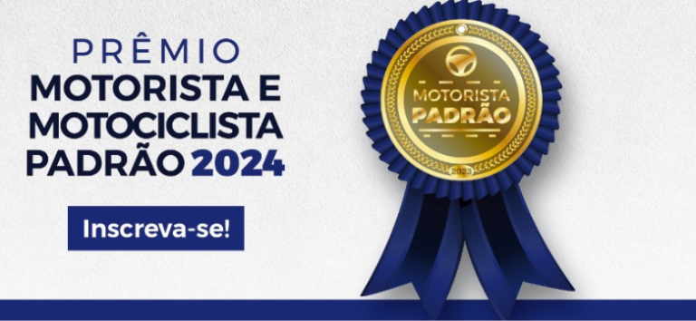 Abertas as inscrições para o Prêmio Motorista e Motociclista Padrão 2024