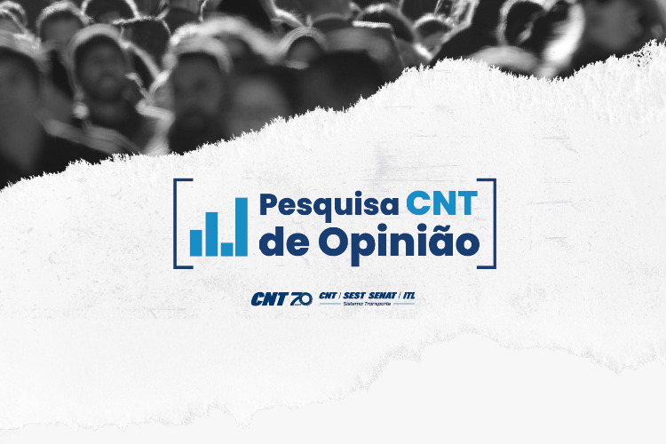 CNT divulga os resultados da edição 163 da Pesquisa de Opinião