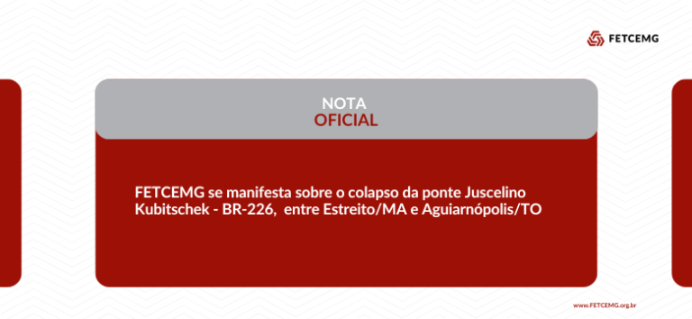FETCEMG se manifesta sobre o colapso da ponte Juscelino Kubitschek (BR-226)