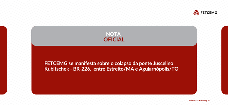 FETCEMG se manifesta sobre o colapso da ponte Juscelino Kubitschek (BR-226)