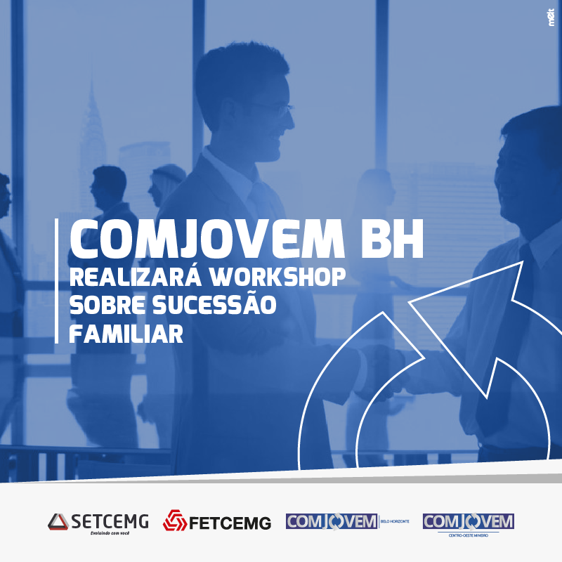 COMJOVEM BH realizará workshop sobre sucessão familiar