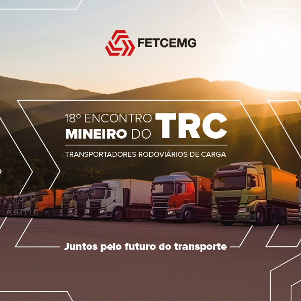 Confira a programação do 18º Encontro Mineiro dos Transportadores Rodoviários de Cargas (EMTRC)