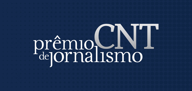 Prêmio CNT de Jornalismo – inscrições abertas até 10 de agosto