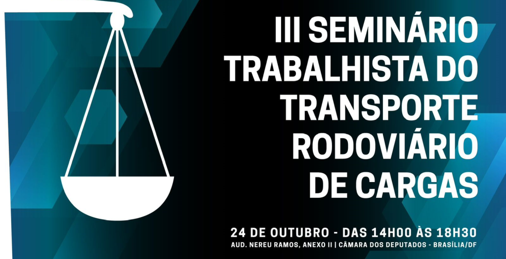 Vem aí o o III Seminário Trabalhista do Transporte Rodoviário de Cargas
