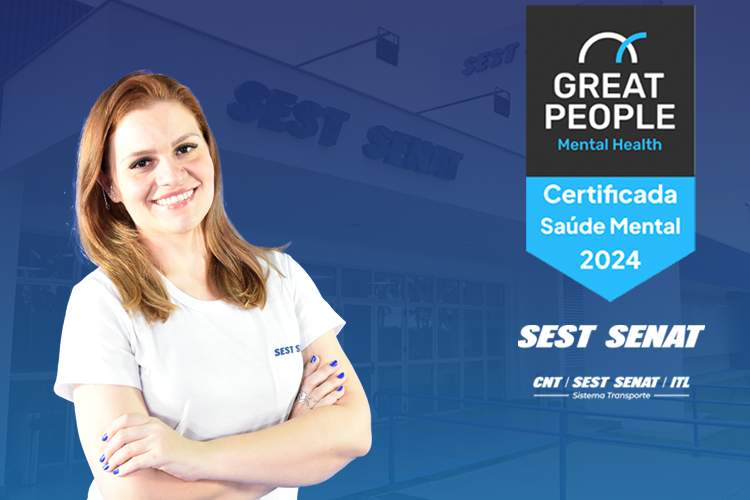 SEST SENAT conquista certificação inédita em saúde emocional pela Great People Mental Health
