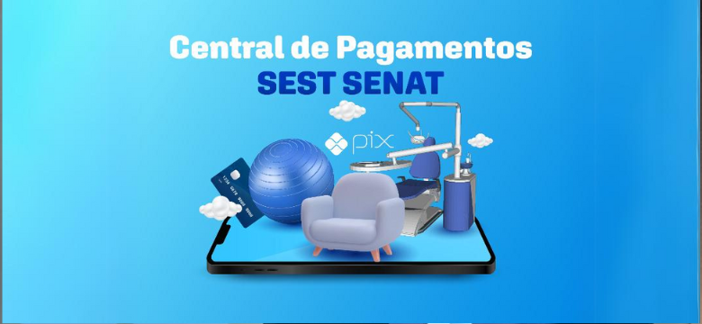 SEST SENAT lança Central de Pagamentos online