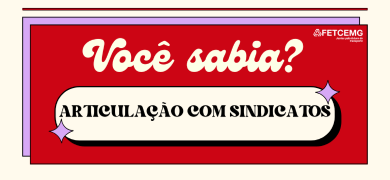 Você sabia? Articulação com sindicatos