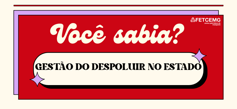 Você sabia? Gestão do DESPOLUIR no estado