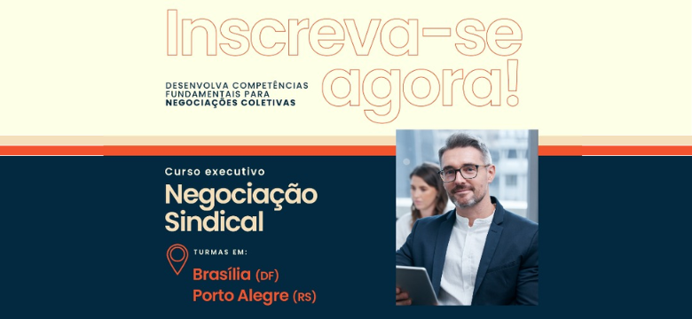 Inscrições para a turma de Brasília do curso de negociação sindical se encerram dia 9