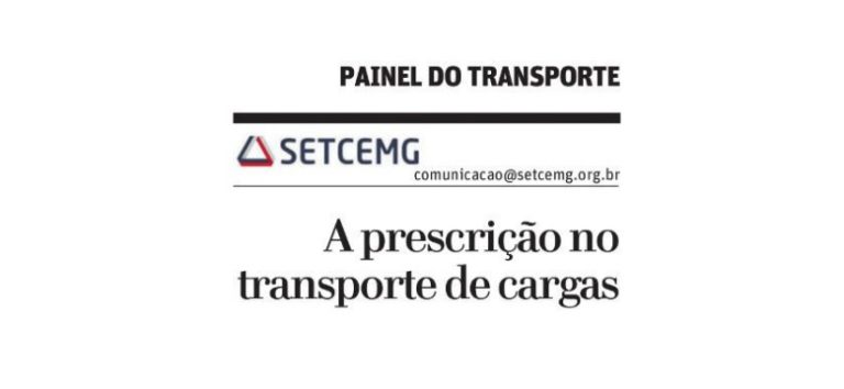 PAINEL DO TRANSPORTE – A PRESCRIÇÃO NO TRANSPORTE RODOVIÁRIO DE CARGAS