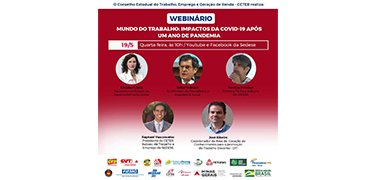 Webinar: Nesta manhã “Mundo do Trabalho: Impactos da Covid-19 após um ano de pandemia”