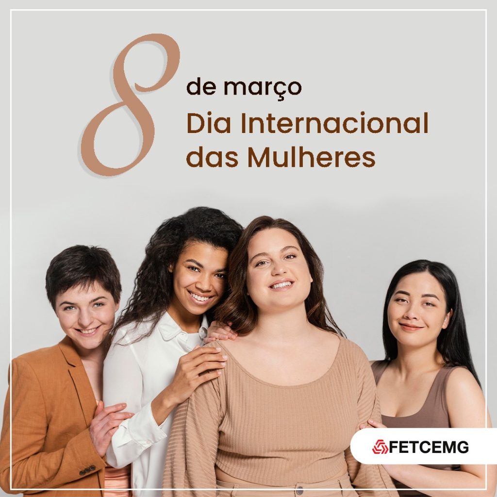 DIA INTERNACIONAL DAS MULHERES: FETCEMG HOMENAGEIA MULHERES DO TRC