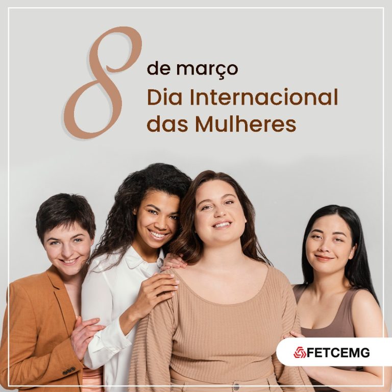 DIA INTERNACIONAL DAS MULHERES: FETCEMG HOMENAGEIA MULHERES DO TRC