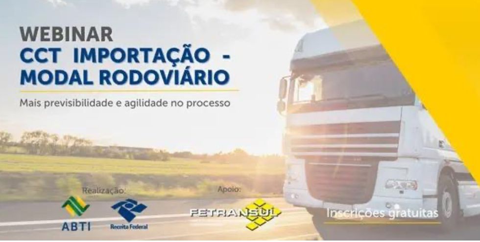 ABTI promove Webinar sobre o novo módulo de Controle de Carga e Trânsito (CCT) – Importação no Modal Rodoviário
